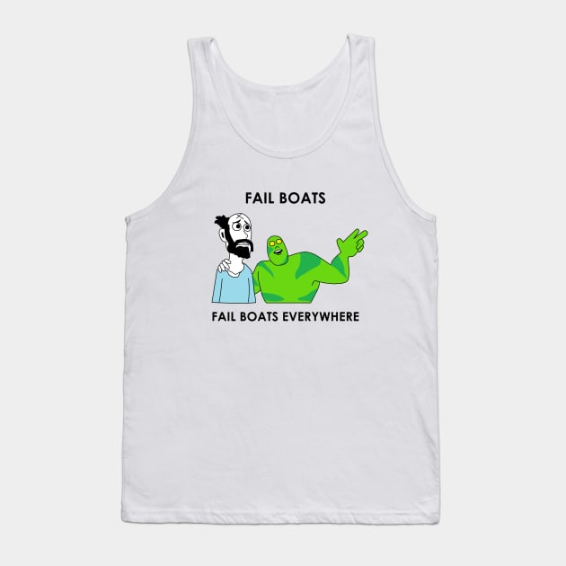 Fail Boats Tank Top by ThatSecretShop